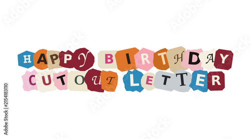 Happy birthday text made from colorful magazine cutout letters