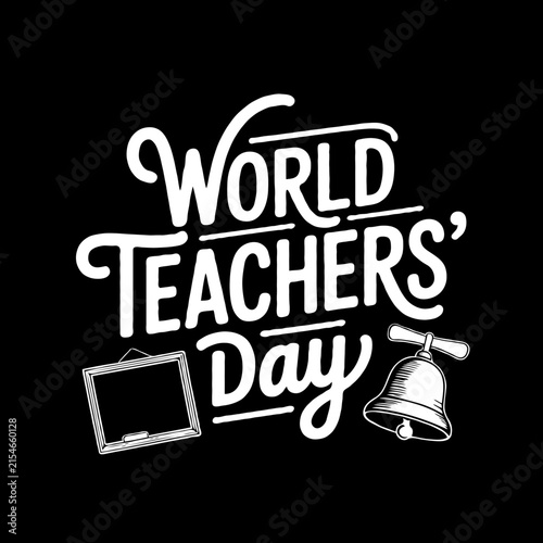 World teachers day hand drawn lettering design with a small chalkboard and a school bell icon on a dark background for celebration cards and educational posters Vector