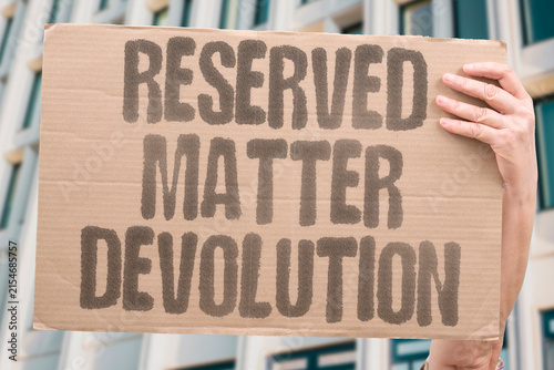Canvastavla "Reserved Matter Devolution" A reserved matter devolution dispute arises between governments