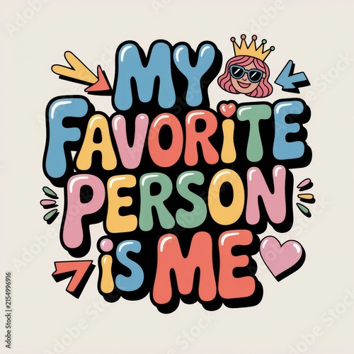 My Favorite Person Is Me T-Shirt Design with Crown and Character