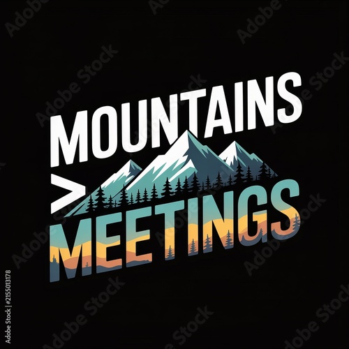 Mountains Greater Than Meetings Outdoor Hiking Adventure T-Shirt