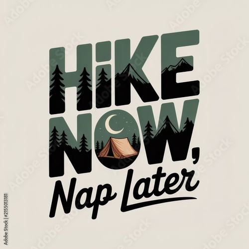 Hike Now Nap Later Outdoor Camping Adventure T-Shirt with Tent