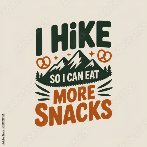 I Hike So I Can Eat More Snacks Funny Outdoor Hiking T-Shirt