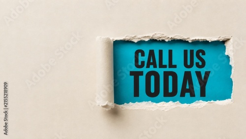 Call Us Today Text Message: A ripped paper revealing a bright blue background with bold white text CALL US TODAY, encouraging immediate customer engagement.
