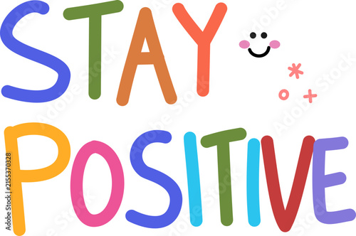 Canvastavla Colorful stay positive typography illustration