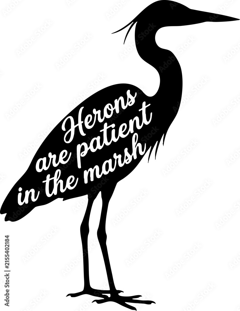 Obraz premium Heron Silhouette with Inspirational Quote for Nature and Marshlands