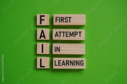 FAIL with the meaning FIRST ATTEMPT IN LEARNING. Motivational quotes. Self-inspiration shapes personality. Learning concept. Self-development. Encouraging words. Life-changing guide
