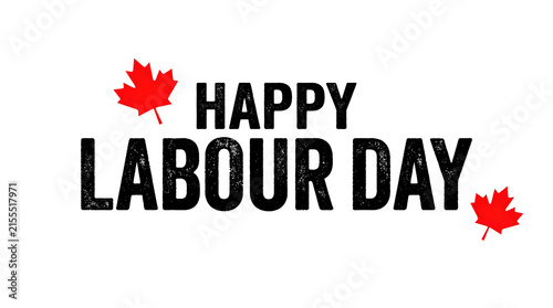 Happy labour day greeting with maple leaves celebrating canadian holiday and fall season