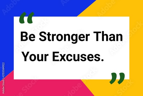 Foto Be stronger than your excuses, fitness and success motivational poster for social media office decor and gym motivation