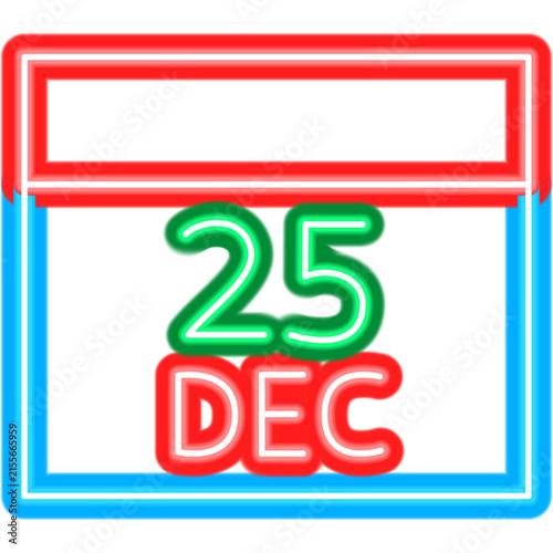 Christmas Calendar Neon Sign. Vector Illustration of Winter Holiday Promotion. 25 December