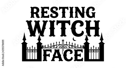 Resting Witch Face Halloween Vector Art, Spooky Cemetery Gate Design, Gothic Typography Graphic