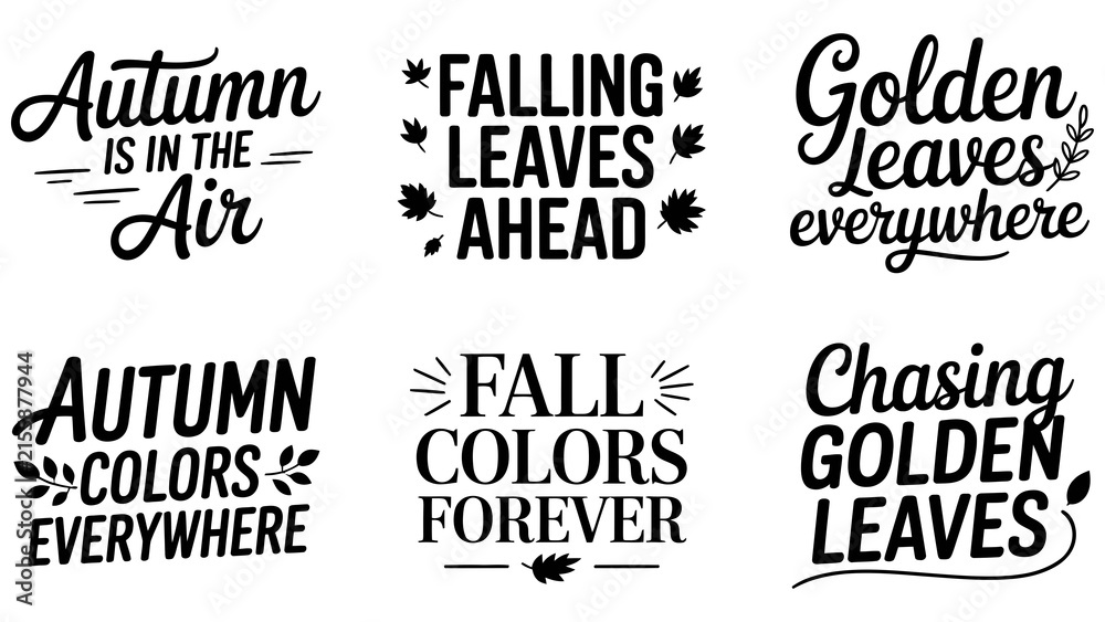 Obraz premium Autumn lettering quotes set, fall leaves typography, 6 seasonal vector labels Editable Vector