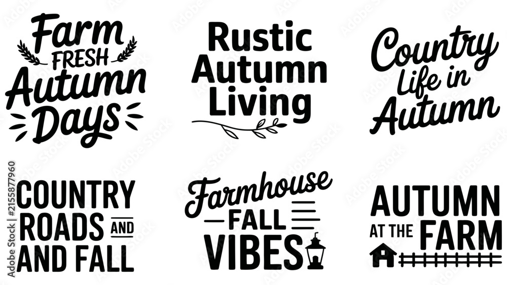 Obraz premium Rustic Autumn Farm Quotes, 6 Fall Lettering Vectors, Country Life Typography Editable Vector