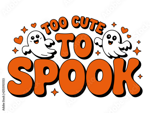 Foto Too cute to spook vintage retro typography design featuring adorable happy ghost