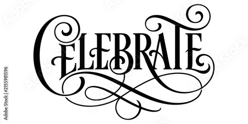 Elegant calligraphic celebrate typography