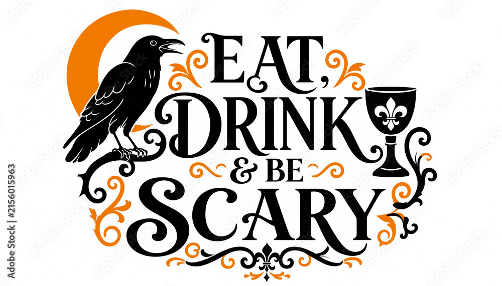 Naklejka premium Eat drink and be scary halloween quote with raven and chalice illustration halloween typography celebration decorative invitation illustration mysterious greetings creature