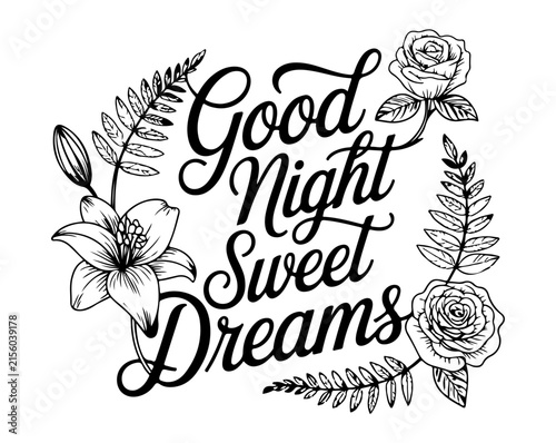 Fotografie Good Night Sweet Dreams Calligraphy, Romantic Floral Roses Lily and Fern Botanic
