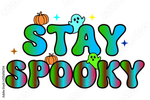 Colorful Halloween Stay Spooky Text with Pumpkins and Ghosts