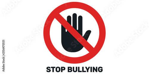 Stop bullying warning sign featuring black hand symbol within red circular border.