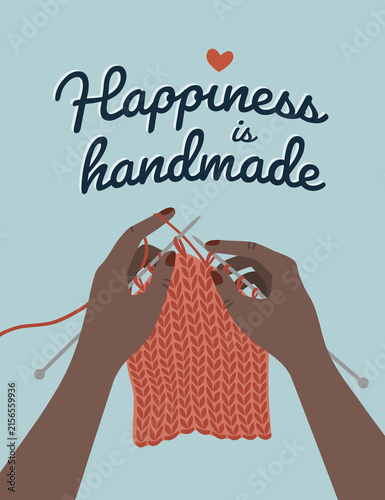 Happiness is handmade inspirational quote and knitting hands illustration