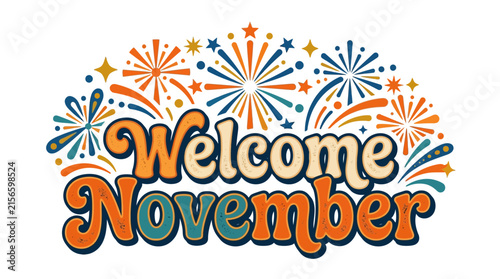 Retro Style Welcome November Typography with Fireworks and Starburst Graphics