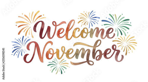 Hand Drawn Welcome November Typography with Festive Watercolor Fireworks