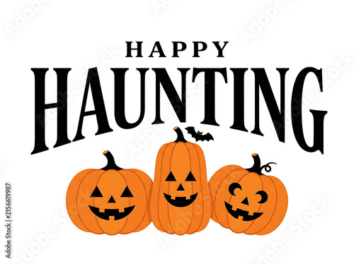 Happy haunting lettering with jackolanterns and bats halloween illustration on a white background
