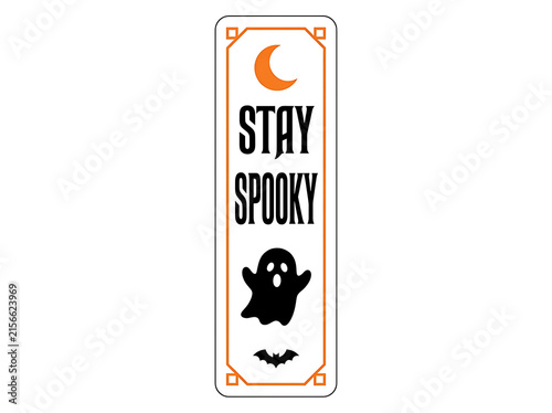Stay spooky halloween sign with ghost bat and crescent moon on white background