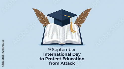International Day to Protect Education from Attack September 9 safeguarding schools learning graduation cap book quills resilience advocacy awareness solidarity courage   generative ai