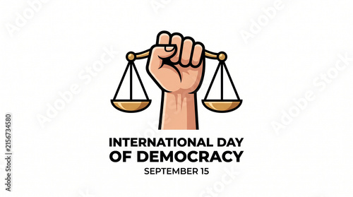 International Day of Democracy September 15 justice equality raised fist balanced scale freedom civic rights global awareness solidarity resilience empowerment advocacy   generative ai
