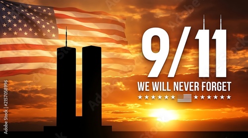 September 11th memorial with twin towers silhouette and American flag at sunset with orange sky and the words we will never forget for patriot day remembrance.