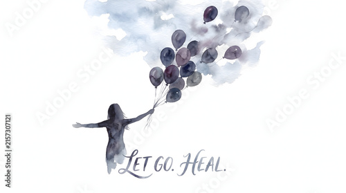 Watercolor silhouette of a woman releasing balloons with let go heal text for emotional wellness