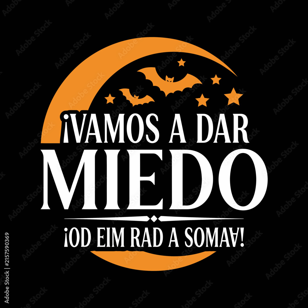 Obraz premium Diseño de Halloween terrorífico. Vamos a dar miedo, frase divertida en español. Murciélagos y luna orange. Texto para camiseta, impreso vectorial escalable para estampación editable svg