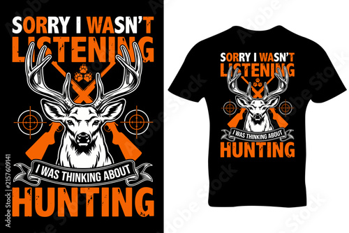 Sorry i wasn't listening, i was thinking about hunting t-shirt