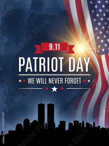 Patriot Day 9.11 commemorative graphic featuring a silhouette of the Twin Towers against a dark blue background with an American flag and the text We Will Never Forget