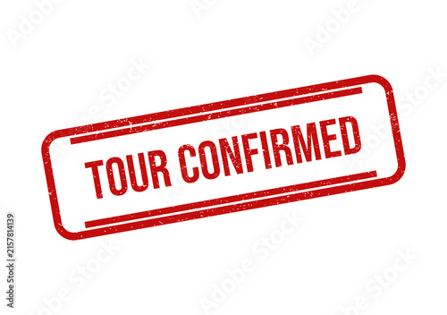 Red tour confirmed rubber stamp ink impression