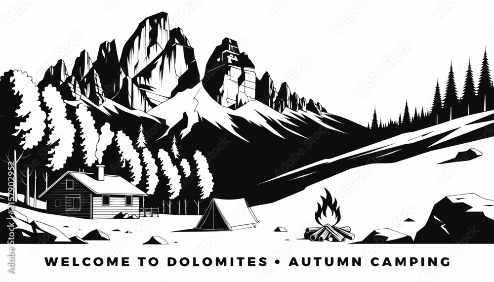 Fototapeta premium Very beautiful black and white realistic vector of a cozy campsite in the Italian Dolomites, autumn trees, rugged peaks, wooden cabin, campfire and crisp mountain scenery, WELCOME TO DOLOMITES • AUTUM