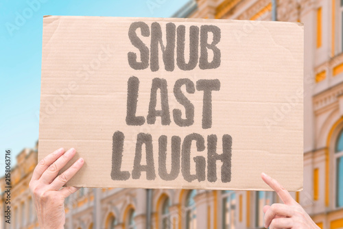 Obraz na płótnie "Snub Last Laugh" I’ll keep working and let my art speak