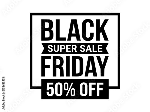Black Friday super sale typography, minimalist 50 percent off discount banner, modern retail promotion vector sign