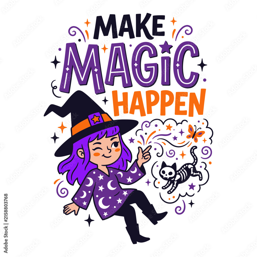 Naklejka premium Make Magic Happen Slogan with Cute Witch Illustration Vector