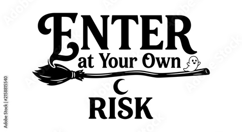 Foto Enter at Your Own Risk Halloween Broomstick Vector, Spooky Ghost, Witchcraft War