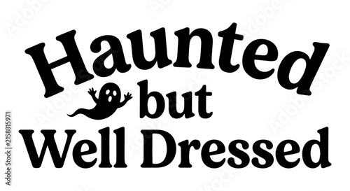 Haunted but Well Dressed Halloween Ghost Vector Art, Spooky Fashion Statement, Festive Apparel Design