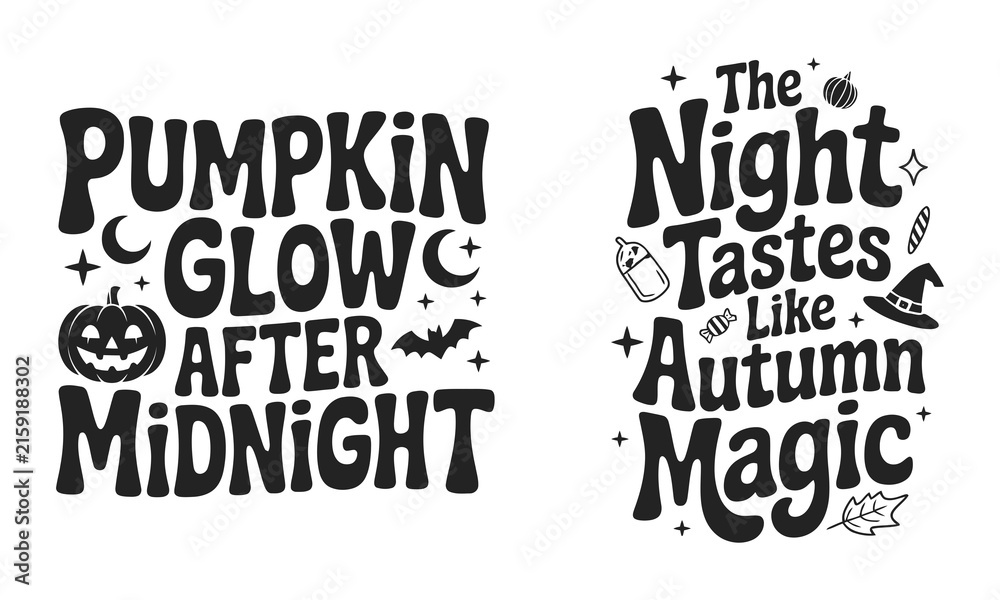 Obraz premium Set of two creative halloween typography designs with pumpkin glow after midnight and the night tastes like autumn magic slogans featuring icons