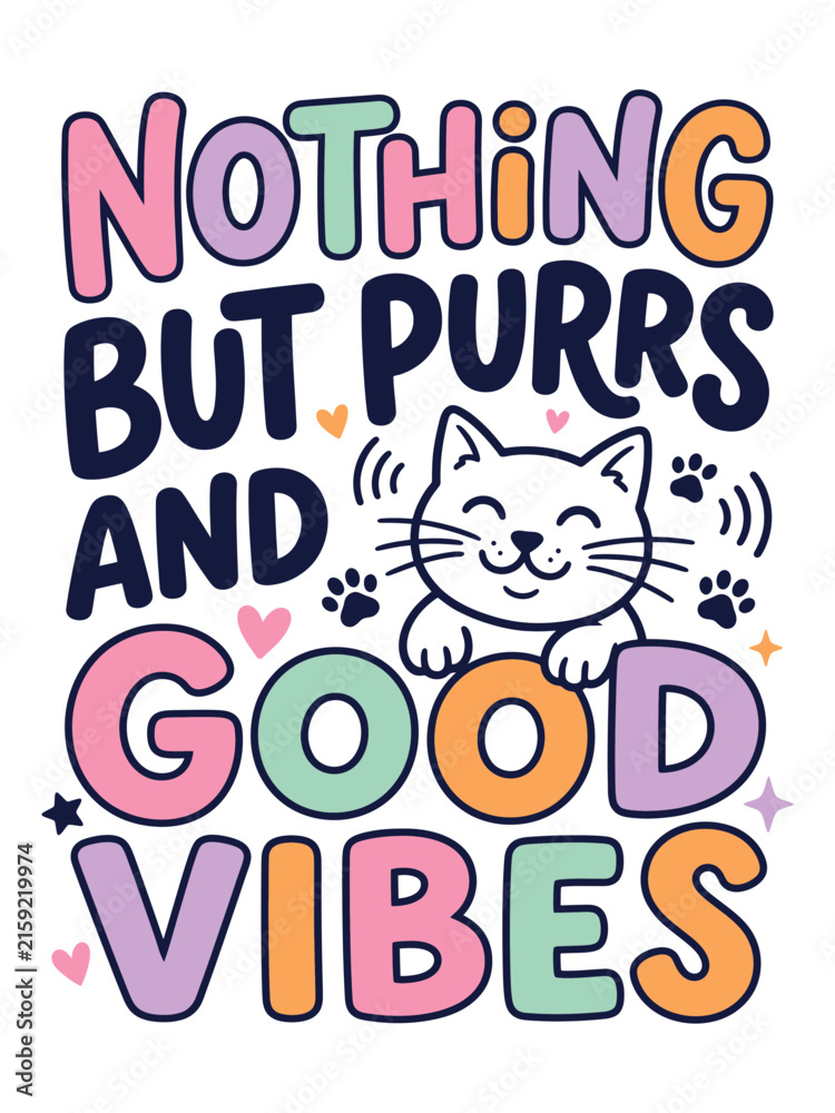 Naklejka premium Nothing But Purrs And Good Vibes Typography T-shirt Design with Cute Cat Illustration