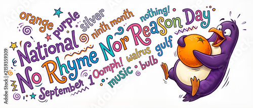 National No Rhyme Nor Reason Day on September 1, quirky banner with wildly happy purple penguin holding an orange, colorful playful typography on white background with copy space