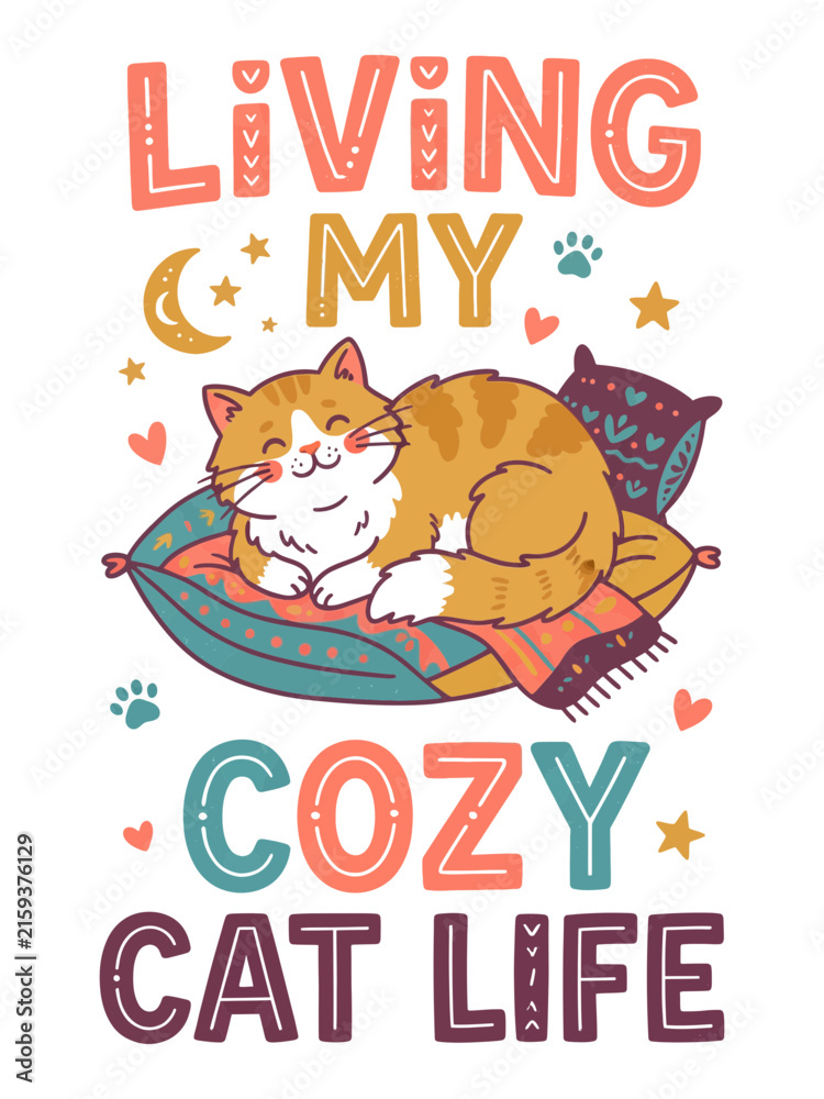Fototapeta premium Living My Cozy Cat Life T-Shirt Design Illustration with Sleeping Kitten