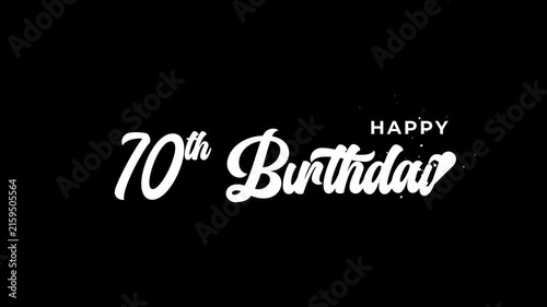 Happy 70th Birthday animated text. Vibrant lettering for milestone celebrations, party invitations, and digital greetings. High-quality.
