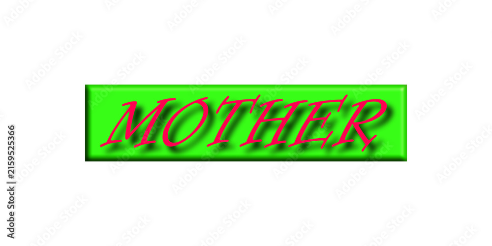 Naklejka premium A bright green rectangular button with the word mother written in red italic letters with a shadow effect for family holiday celebrations and greeting cards designs isolated on transparent background