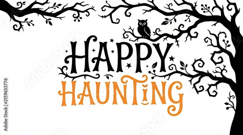 Happy haunting text with a spooky black tree and owl silhouette