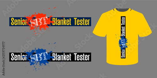 Senior Blanket Tester typography design with bold lettering and colorful paint splashes for a T shirt graphic